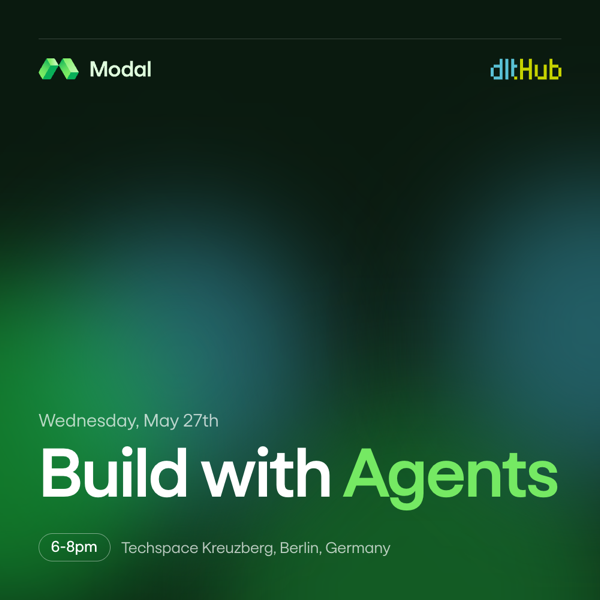Build with Agents — Berlin night w/ Modal, dltHub